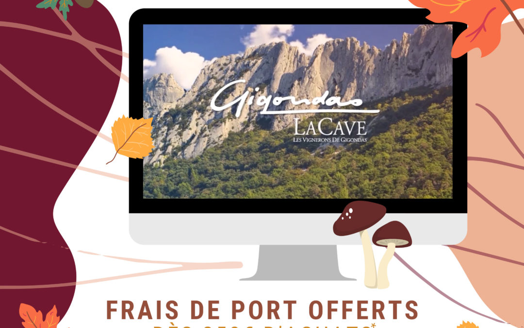 Gigondas La Cave vous offre les frais de port dès 250€ d’achats